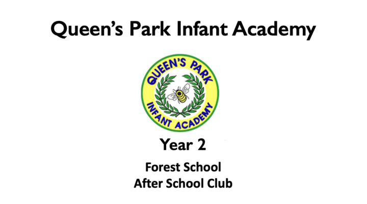 Queens Park Infants Academy Year 2 Forest After School Club (23/04/2024 - 21/05/2024)