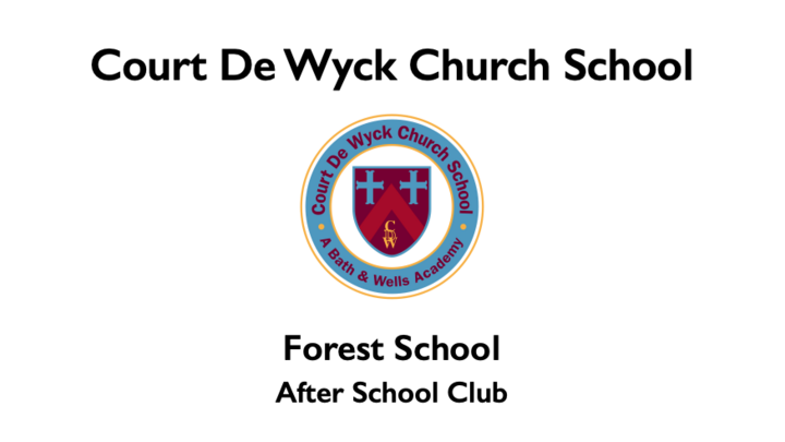 Court De Wyck Church School Forest After School Club Summer 2 (04/06/2024 - 09/07/2024)