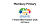 Membury Primary Forest After School Club Spring &amp; Summer 2024 (10th Jan 2024 - 10th July 2024)