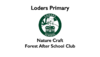 Loders CE Primary Nature Craft After School Club Spring 2 (21/02/2024 - 20/03/2024)