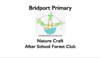 Bridport Primary Nature Craft After School Club (22/02/2024 - 21/03/2024)