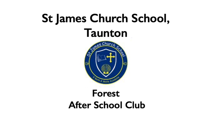 St James Primary Taunton Forest After School Club Summer 2 (07/06/2024 - 12/07/2024)