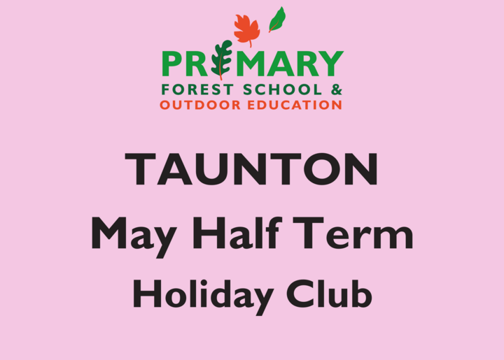 Taunton May Half Term Holiday Club (27/05/2025)