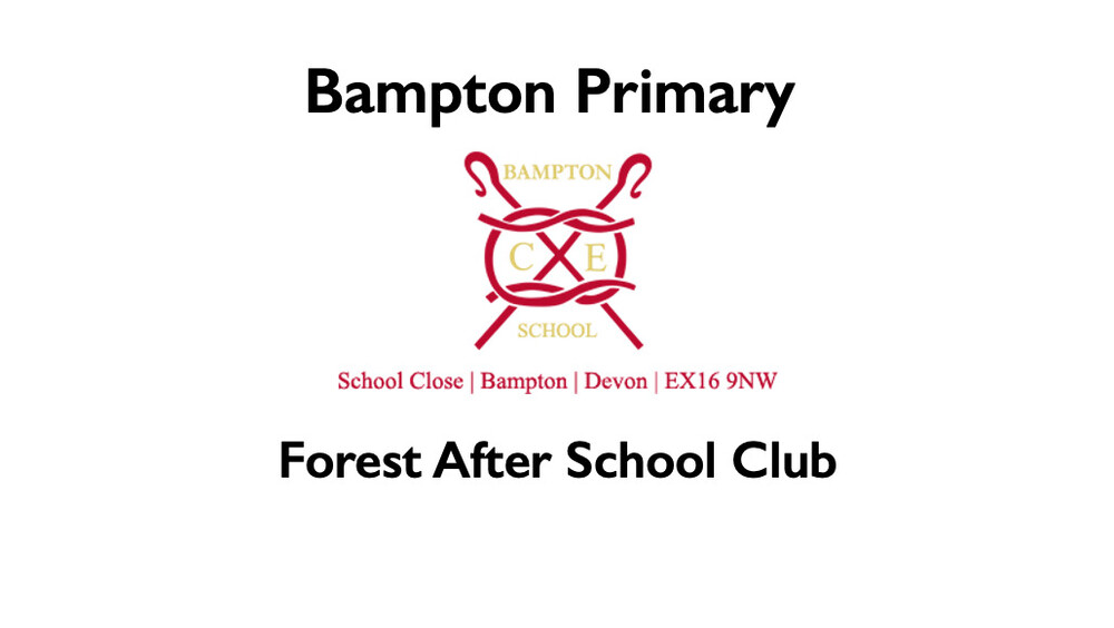 Bampton Primary Forest After School Club Summer 1 Book Now Primary