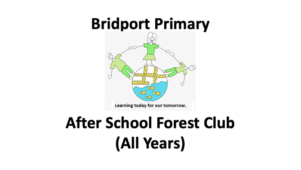 Bridport Primary Forest After School Club (All years) Bookings Primary Forest School